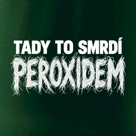 Tady to smrdí peroxidem