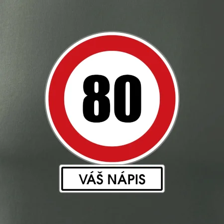 Dopravní značka - rychlost 80 - váš nápis