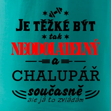 Je těžké být neodolatelný chalupář