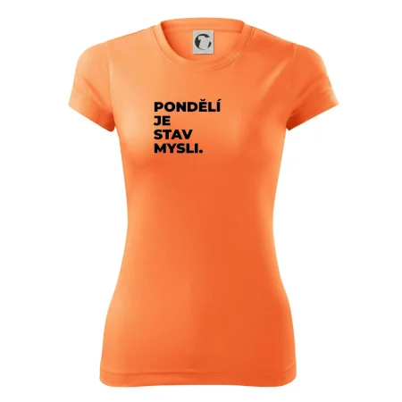 PONDĚLÍ JE STAV MYSLI.