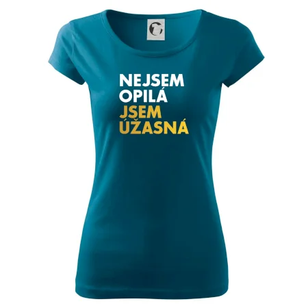 Nejsem opilý jsem úžasná