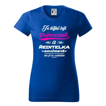 Je těžké být princezna - ředitelka
