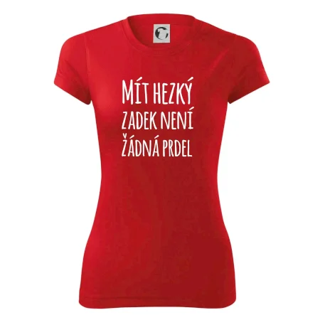 Mít hezký zadek není žádná prdel