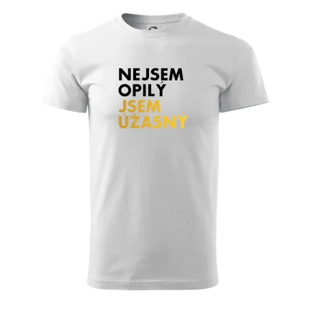 Nejsem opilý jsem úžasný