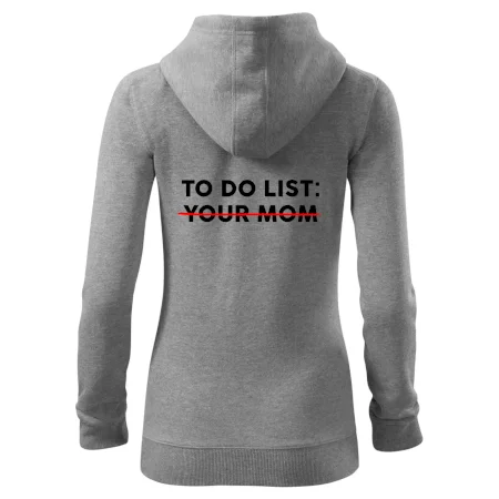 To do list: Your mom