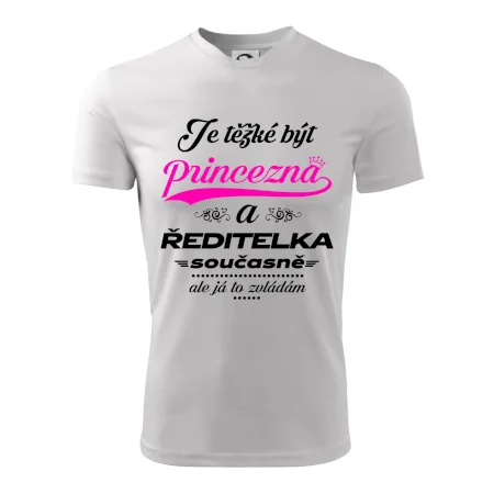 Je těžké být princezna - ředitelka