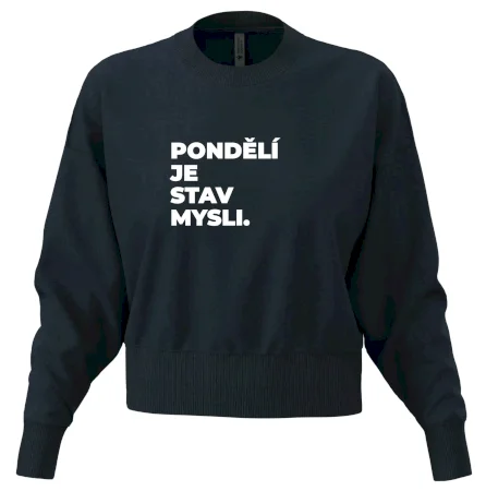 PONDĚLÍ JE STAV MYSLI.
