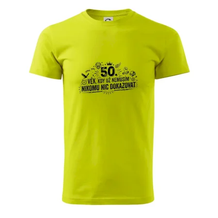 50. věk kdy už nemusím nikomu nic dokazovat