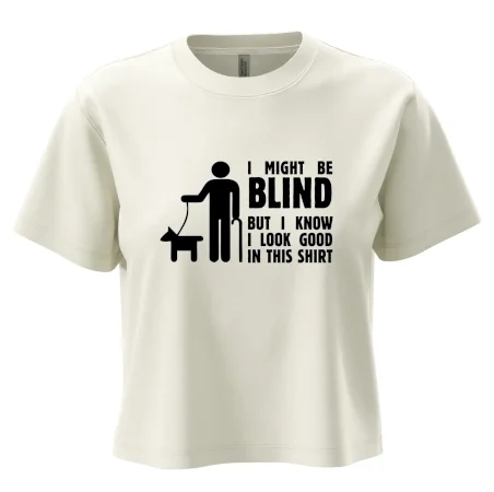 I might be blind