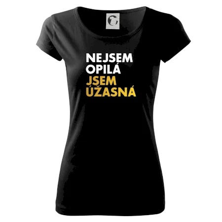 Nejsem opilý jsem úžasná