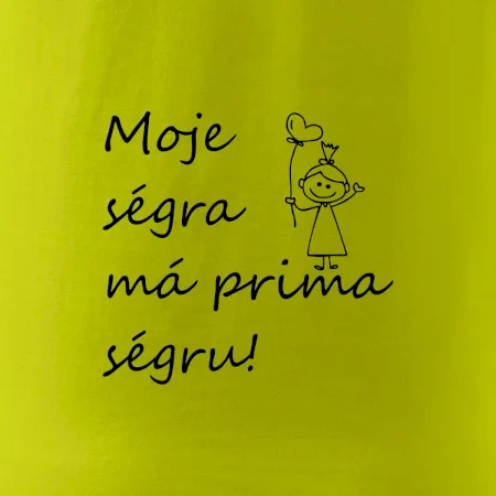 Moje ségra má prima ségru!