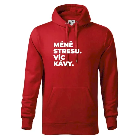 MÉNĚ STRESU.VÍC KÁVY.