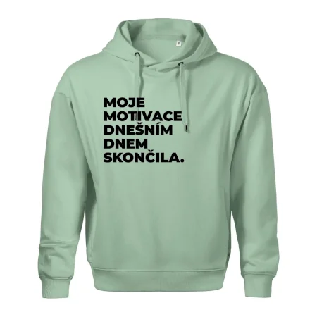 MOJE MOTIVACE DNEŠNÍM DNEM SKONČILA.