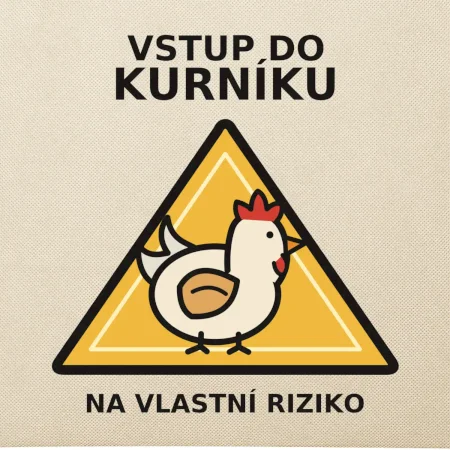 Vstup do kurníku na vlastní riziko