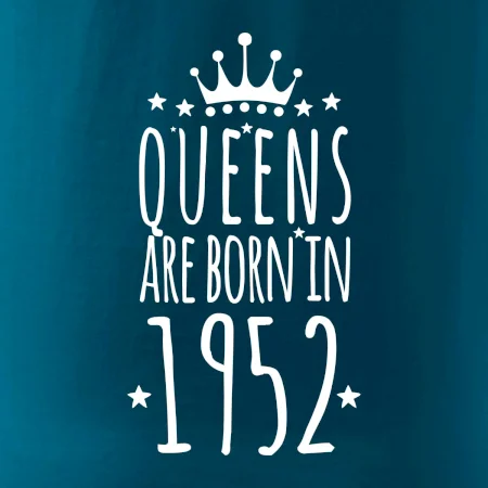 Queens are born in 1952
