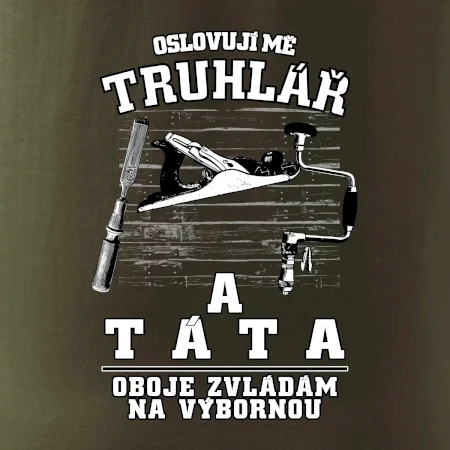 Oslovuji mě truhlář a táta