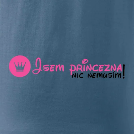 Jsem princezna, nic nemusím!¨