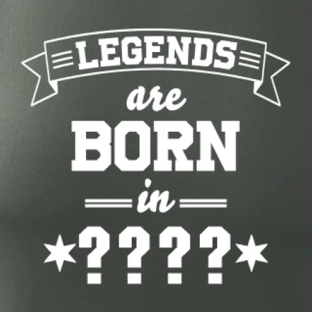 Legends are born in vlastní ročník