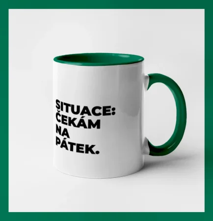 SITUACE:  ČEKÁM NA PÁTEK.