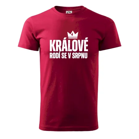 Jednoduchý nápis - Králové rodí se v srpnu