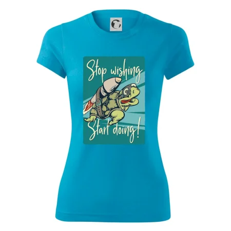 Stop wishing start doing želva