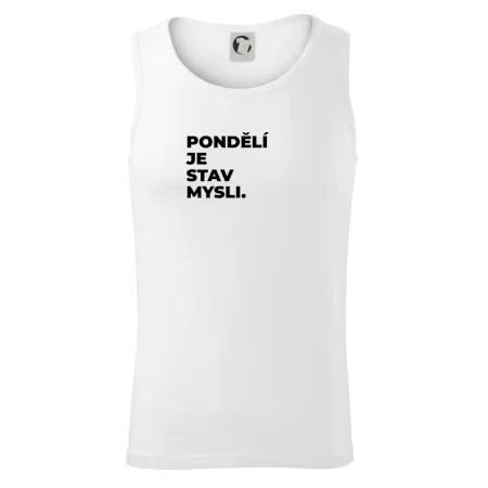 PONDĚLÍ JE STAV MYSLI.