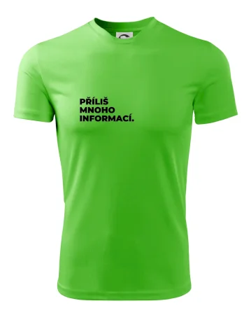 PŘÍLIŠ MNOHO INFORMACÍ.