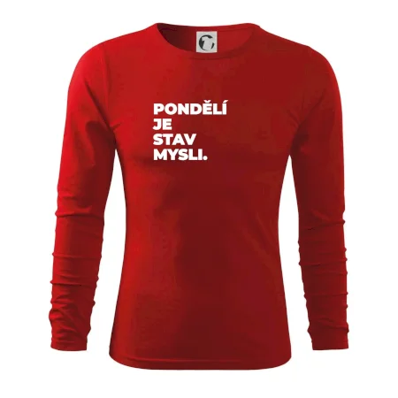 PONDĚLÍ JE STAV MYSLI.