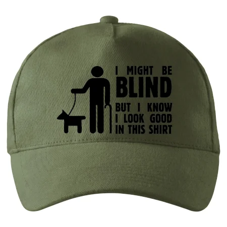 I might be blind