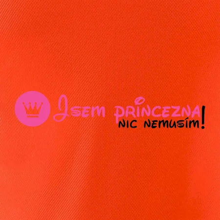 Jsem princezna, nic nemusím!¨