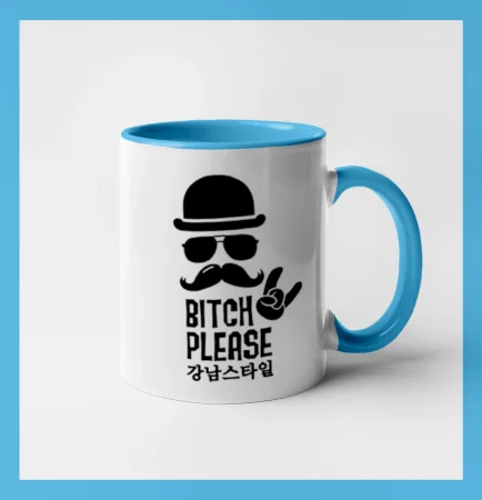 Bitch please! Mustache