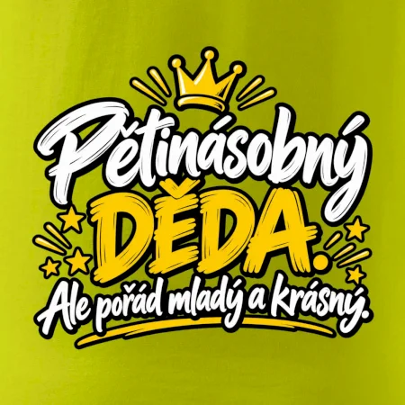 Pětinásobný děda - Ale pořád mladý a krásný