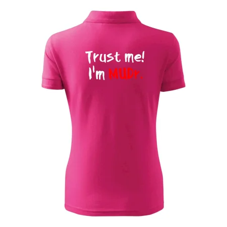 Trust me I´m  MUDr. / Věř mi jsem MUDR.