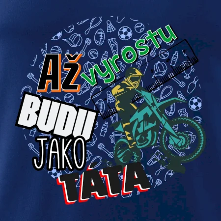 Až vyrostu budu jako táta - cross