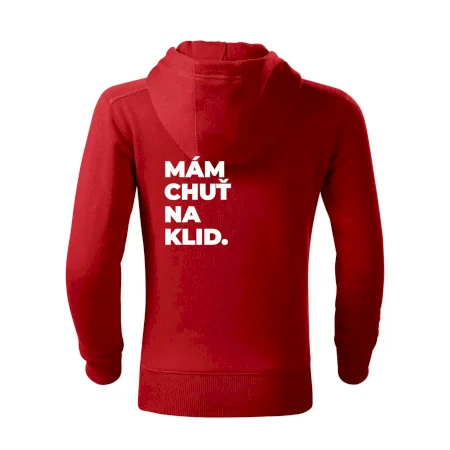 MÁM CHUŤ NA KLID.