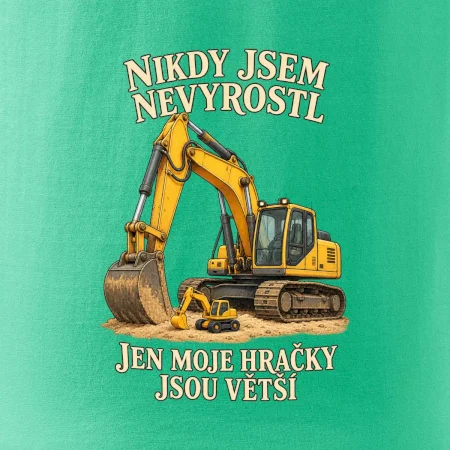Nikdy jsem nevyrostl jen moje bagry jsou větší