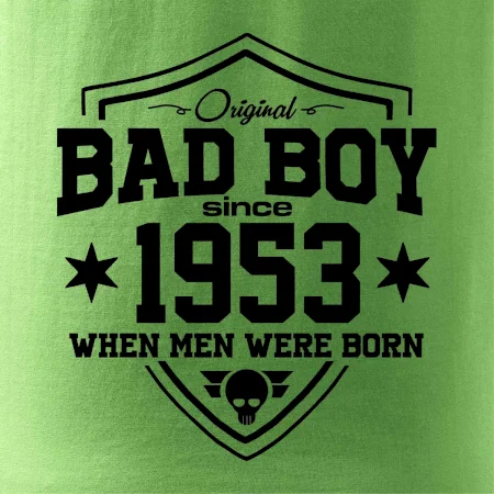 Bad boy since 1953