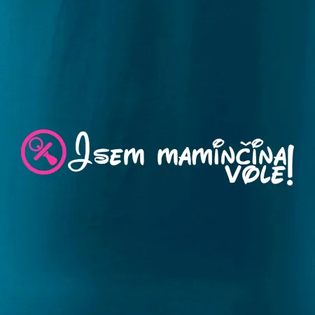 Jsem maminčina Vole!