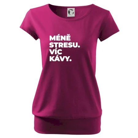 MÉNĚ STRESU.VÍC KÁVY.