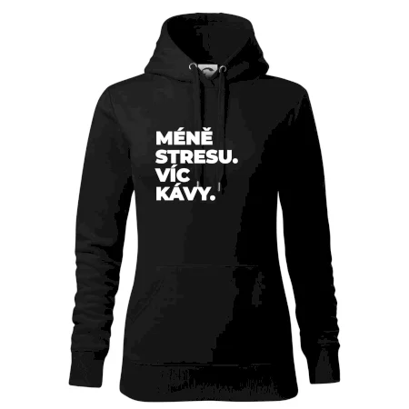 MÉNĚ STRESU.VÍC KÁVY.