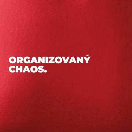 ORGANIZOVANÝ CHAOS.