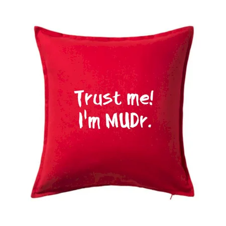 Trust me I´m  MUDr. / Věř mi jsem MUDR.