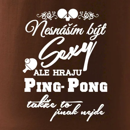 Nesnáším být Sexy - Ping Pong