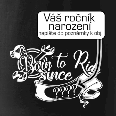 Born to ride - Vlastní ročník