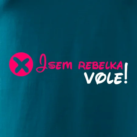Jsem rebelka! Vole!