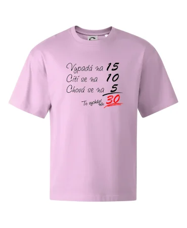 Vypadá, cítí se, chová se - 30 let
