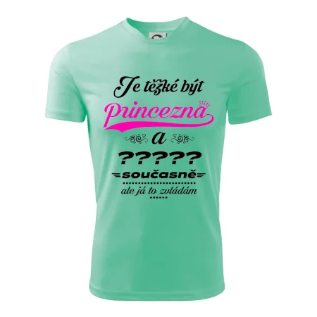 Je těžké být princezna - vlastní nápis