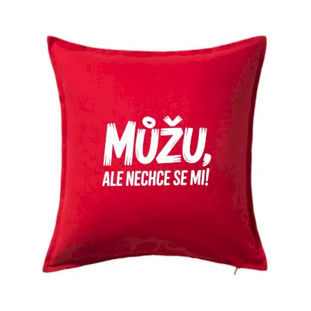 Můžu, ale nechce se mi
