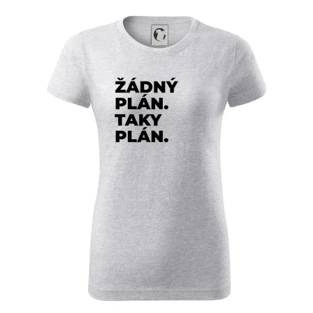 ŽÁDNÝ PLÁN. TAKY PLÁN.