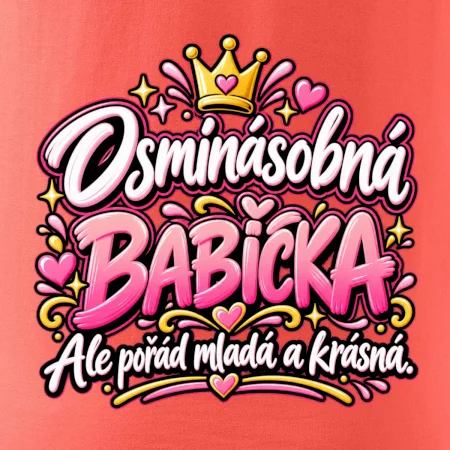 Osminásobná babička Ale pořád mladá a krásná